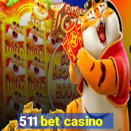 511 bet casino